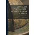 thumbnail image 1 of Opuscules Poétiques du Général L.-N.-M. Carnot (Paperback), 1 of 1