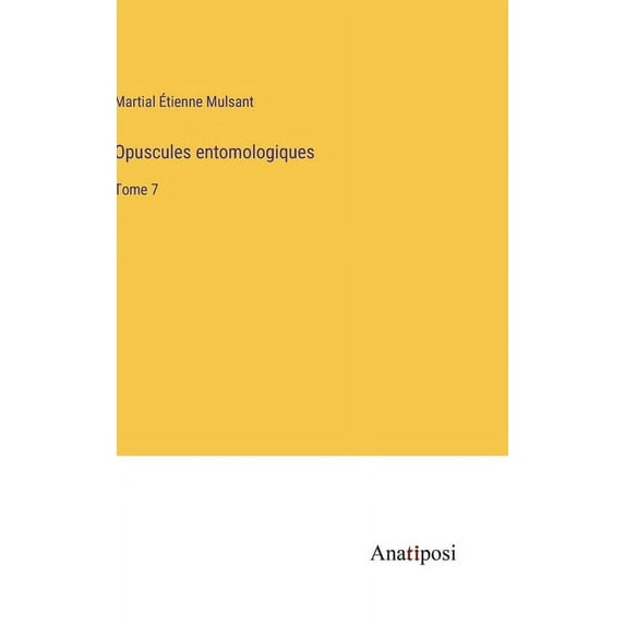 Opuscules entomologiques: Tome 7, (Hardcover)
