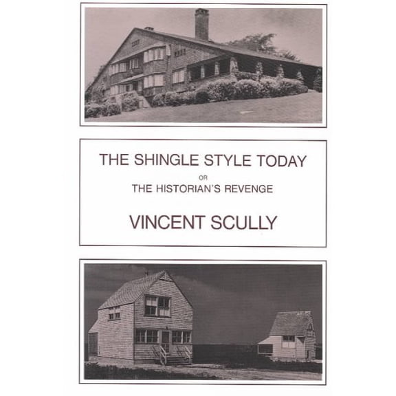 Or, the Historian's Revenge: The Shingle Style Today (Paperback)