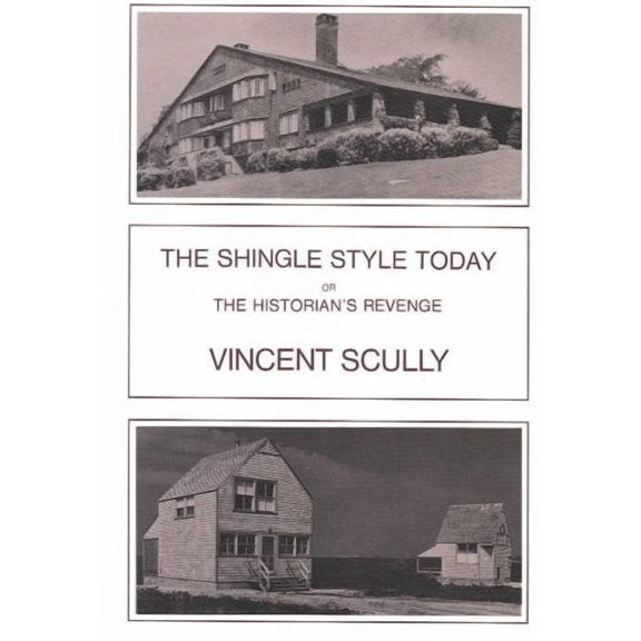 Or, the Historian's Revenge: The Shingle Style Today (Paperback)