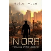 Ora In Ora The Land of the Superior Paperback