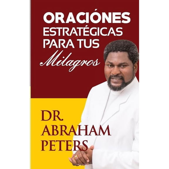 Oraciones Estratgicas Para Tus Milagros (Paperback)