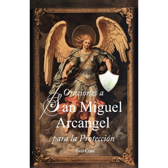 Oraciones a San Miguel Arcngel para la Proteccin (Paperback)