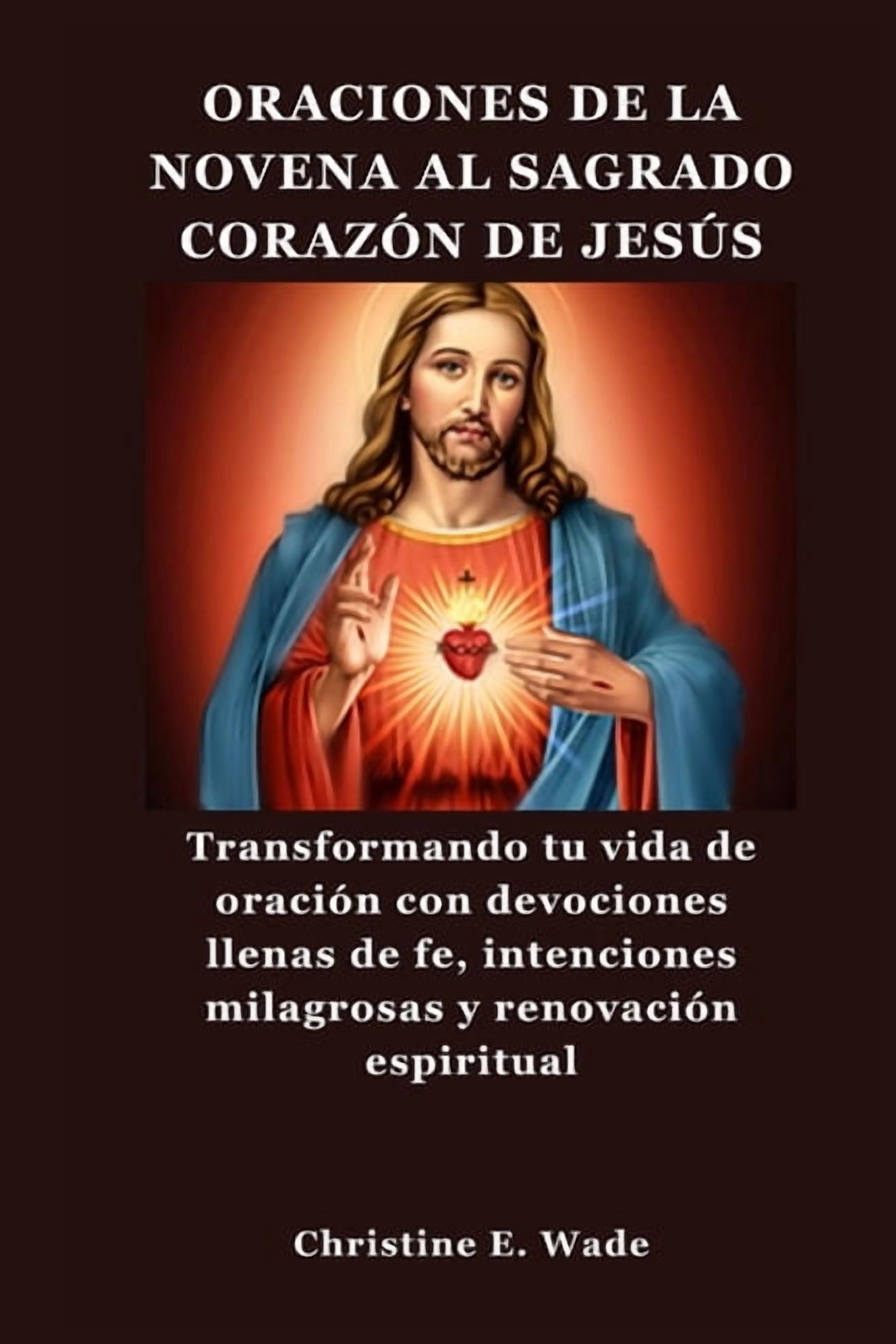 Oraciones de la Novena Al Sagrado CorazÃ³n de JesÃºs: Transformando tu ...