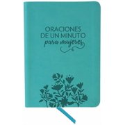 Oraciones de un minuto para mujeres. S mil piel / One Minute Prayers for Women. Leathersoft