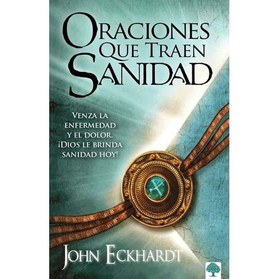 Oraciones que traen sanidad : Venza la enfermedad y el dolor ¡Dios le brinda sanidad hoy! (Paperback)