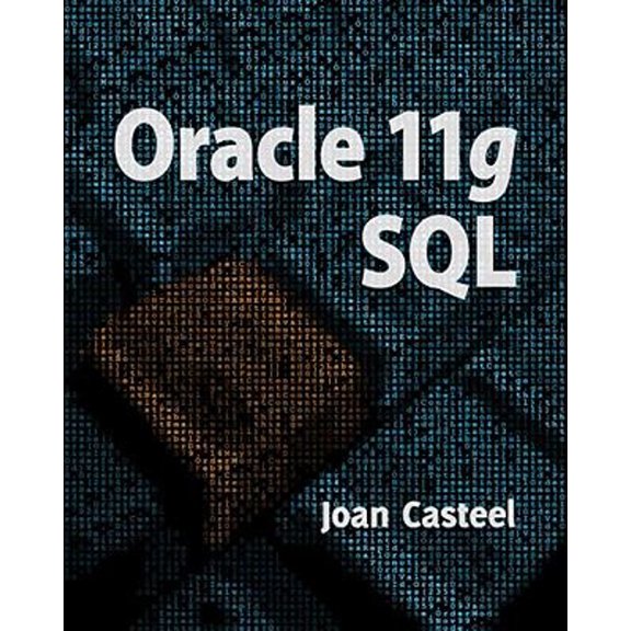Pre-Owned Oracle 11G by Joan Casteel