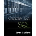 thumbnail image 1 of Pre-Owned Oracle 12c: SQL (Paperback) 1305251032 9781305251038, 1 of 1