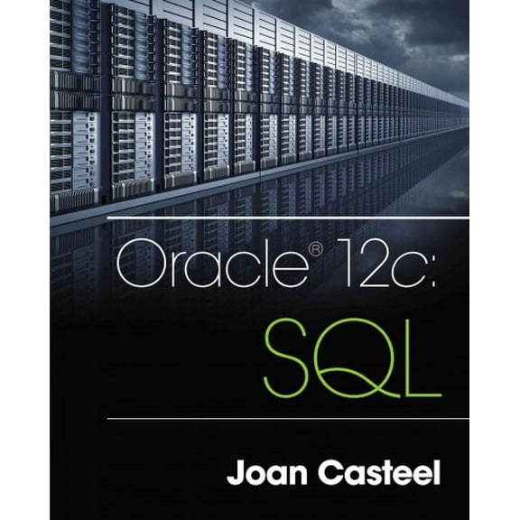 Pre-Owned Oracle 12c: SQL (Paperback) 1305251032 9781305251038