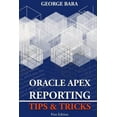 thumbnail image 1 of Oracle Apex Reporting Tips & Tricks (Paperback), 1 of 1