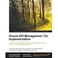 thumbnail image 1 of Oracle API Management 12c Implementation, (Paperback), 1 of 1