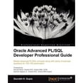 thumbnail image 1 of Pre-Owned Oracle Advanced PL/SQL Developer Professional Guide, 9781849687225, 1849687226, Paperback, First Edition edition, 1 of 1