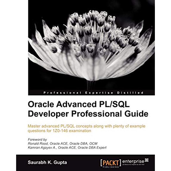 Pre-Owned Oracle Advanced PL/SQL Developer Professional Guide, 9781849687225, 1849687226, Paperback, First Edition edition