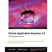 Oracle Application Express 3.2 - The Essentials and More, Paperback