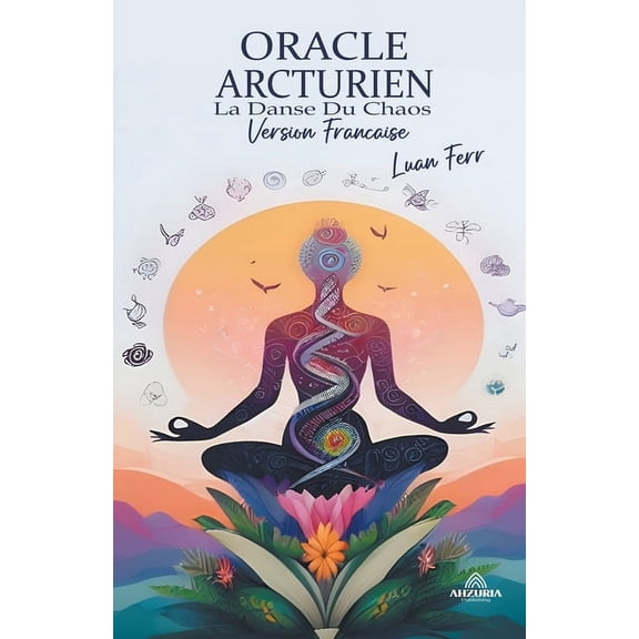 Oracle Arcturien - La Danse Du Chaos, (Paperback)