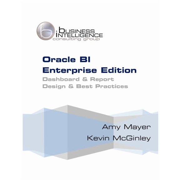 Oracle BI Enterprise Edition Dashboard & Report Best Practices, (Paperback)