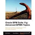 thumbnail image 1 of Oracle Bpm Suite 11g: Advanced Bpmn Topics, (Paperback), 1 of 1