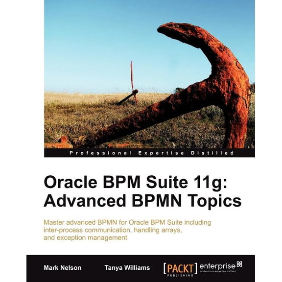 Oracle Bpm Suite 11g: Advanced Bpmn Topics, (Paperback)