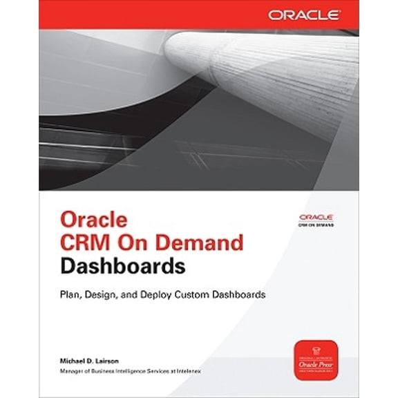 Pre-Owned Oracle Crm on Demand Dashboards (Paperback) 0071745343 9780071745345