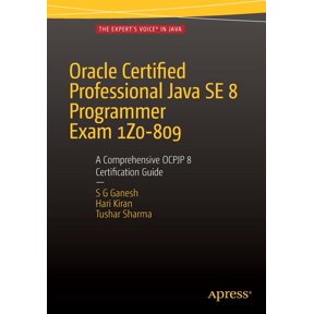 Oracle Certified Professional Java Se 8 Programmer Exam 1z0-809: A Comprehensive Ocpjp 8 Certification Guide: A Comprehe, (Paperback)