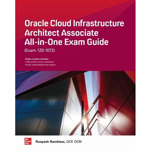 Oracle Cloud Infrastructure Architect Associate All-In-One Exam Guide (Exam 1z0-932)