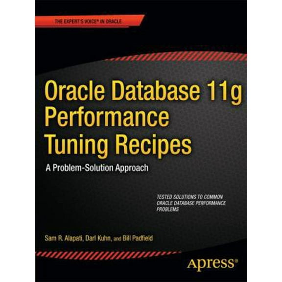 Pre-Owned Oracle Database 11g Performance Tuning Recipes: A Problem-Solution Approach (Paperback) 1430236620 9781430236627
