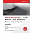 thumbnail image 1 of Oracle Database 11g Release 2 High Availability: Maximize Your Availability with Grid Infrastructure, Rac and Data Guard, (Paperback), 1 of 1