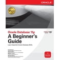 thumbnail image 1 of Oracle Database 11g a Beginner's Guide, 1 of 1