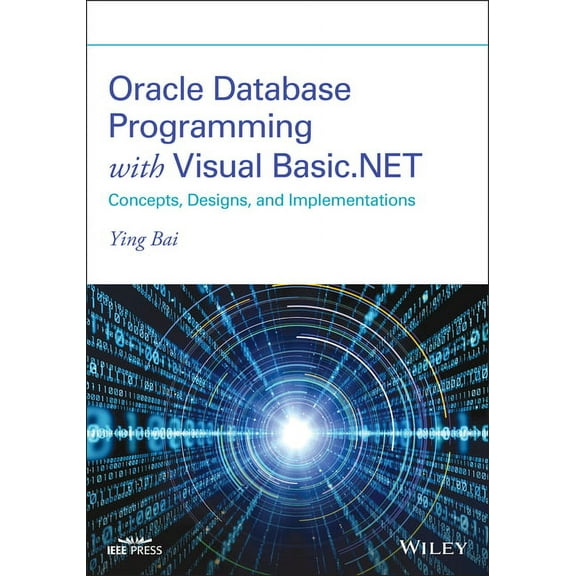 Oracle Database Programming with Visual Basic.Net: Concepts, Designs, and Implementations, (Paperback)
