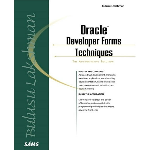 Pre-Owned Oracle Developer Forms Techniques: The Authoritative Solution (Paperback) 0672318466 9780672318467