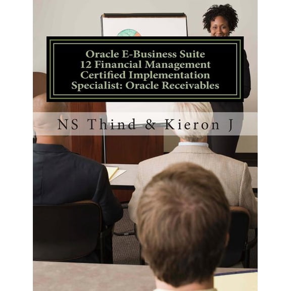 Oracle E-Business Suite 12 Financial Management Certified Implementation Specialist: Oracle Receivables (Paperback)