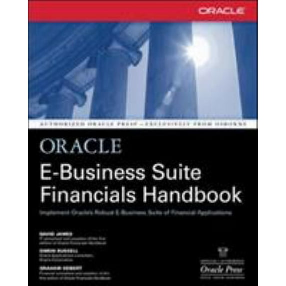 Pre-Owned Oracle E-Business Suite Financials Handbook (Osborne ORACLE Press Series) (Oracle Press (Applications).) (Paperback) 0072132302 9780072132304