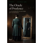 Oracle Games The Oracle of Prudence A Solo Journaling RPG of Court Intrigue, Power and Self-Mastery, Paperback
