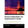 thumbnail image 1 of Oracle GoldenGate 12c Implementer's Guide (Paperback), 1 of 1
