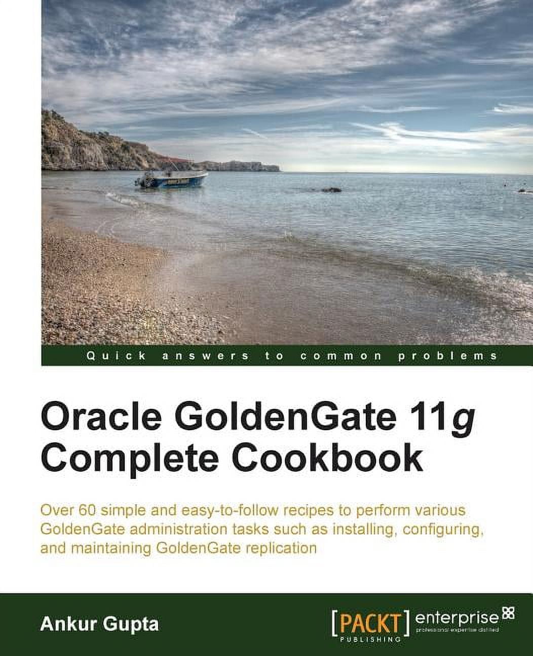 ANKUR GUPTA Oracle Goldengate 11g Complete Cookbook (Paperback)