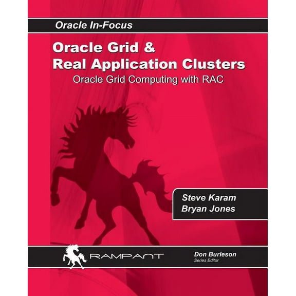Oracle Grid and Real Application Clusters: Oracle Grid Computing with RAC (Paperback) by Brian Jones, Steve Karam