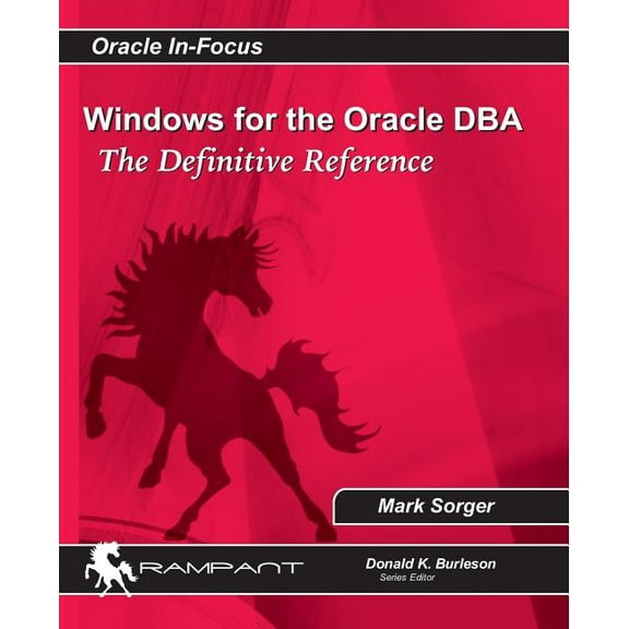 Oracle In-Focus: Windows for the Oracle DBA: The Definitive Reference (Paperback)