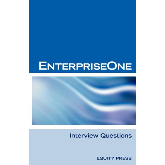 Oracle Jde / Enterpriseone Interview Questions, Answers, and Explanations: Enterpriseone Certification Review, (Paperback)