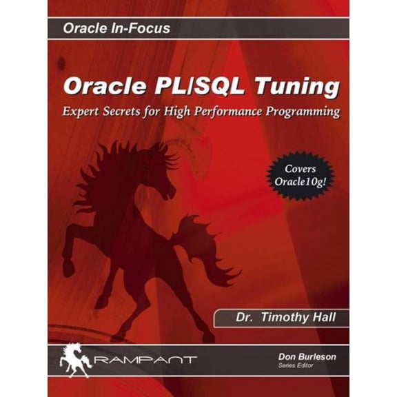 Oracle PL/SQL Tuning : Expert Secrets for High Performance Programming