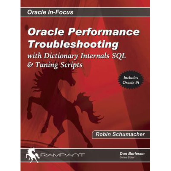 Pre-Owned Oracle Performance Troubleshooting: With Dictionary Internals, SQL & Tuning Scripts (Oracle In-Focus) (Paperback) 0972751343 9780972751346