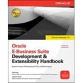 thumbnail image 1 of Pre-Owned Oracle E-Business Suite Development and Extensibility Handbook (Paperback) 0071629424 9780071629423, 1 of 1