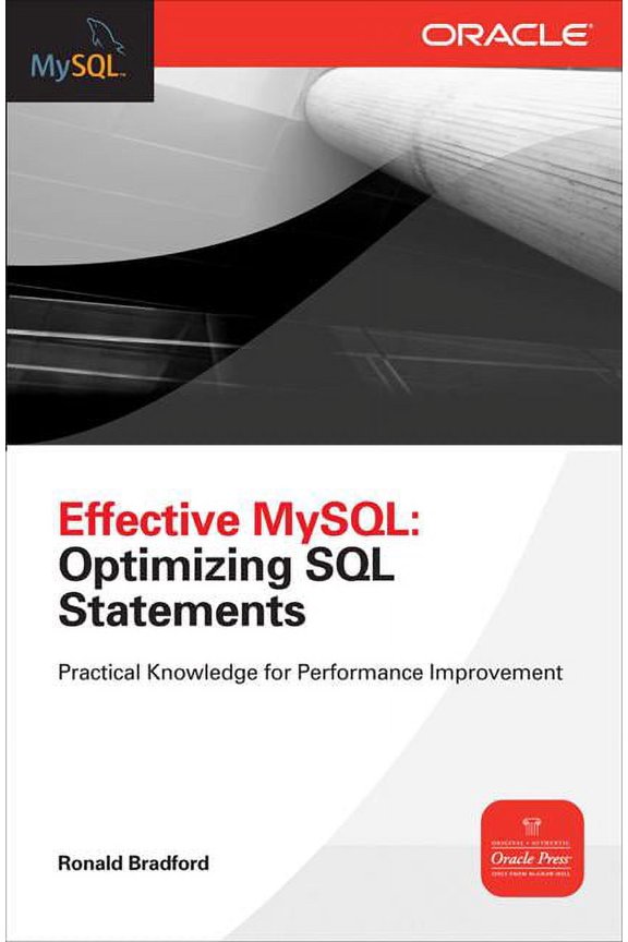 Effective MySQL Optimizing SQL Statements, (Paperback)