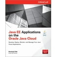 thumbnail image 1 of Java Ee Applications on Oracle Java Cloud:: Develop, Deploy, Monitor, and Manage Your Java Cloud Applications, (Paperback), 1 of 1