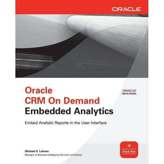 Oracle Crm on Demand Embedded Analytics, (Paperback)