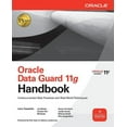 thumbnail image 1 of Oracle Data Guard 11g Handbook, (Paperback), 1 of 1