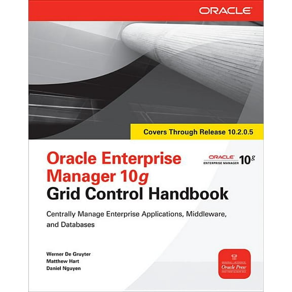Oracle Enterprise Manager 10g Grid Control Handbook, (Paperback)