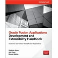 thumbnail image 1 of Oracle Fusion Applications Development and Extensibility Handbook, (Paperback), 1 of 1