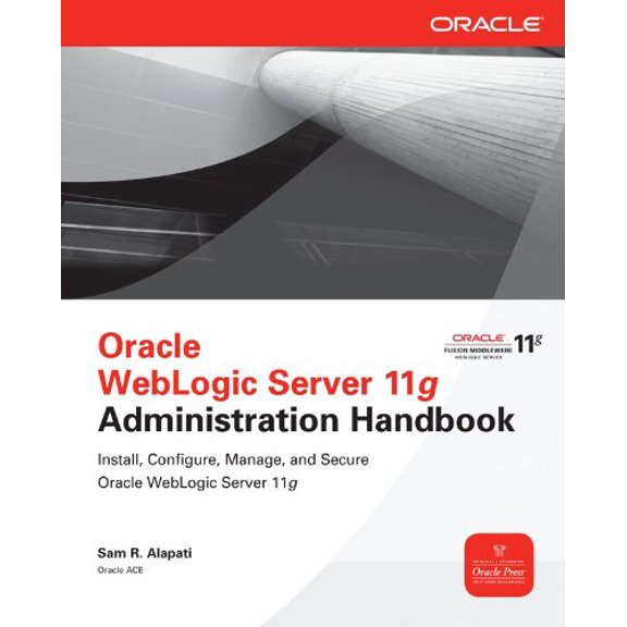 Pre-Owned Oracle WebLogic Server 11g Administration Handbook (Paperback) 0071774254 9780071774253