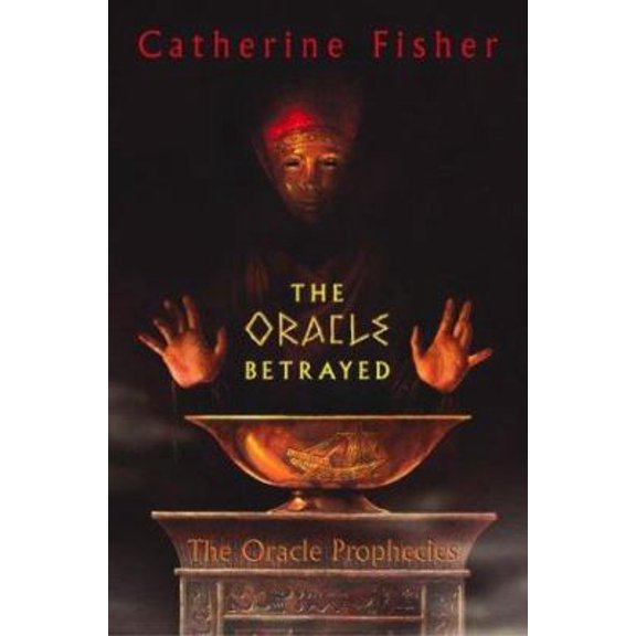 Pre-Owned The Oracle Betrayed: Book One of The Oracle Prophecies (Hardcover) 0060571578 9780060571573