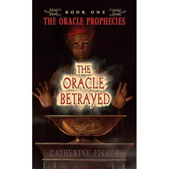 Oracle Prophecies The Oracle Betrayed, Book 1, (Paperback)